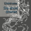 She almost drowned