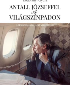 Antall Józseffel a világszínpadon