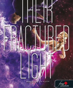 Their Fractured Light - Megtört fényük (Lehullott csillagok 3.)