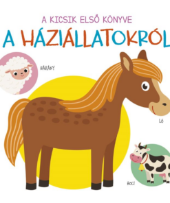 A kicsik első könyve - A háziállatokról