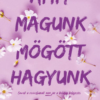 Amit magunk mögött hagyunk