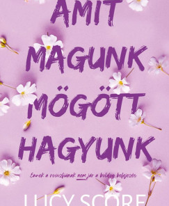 Amit magunk mögött hagyunk