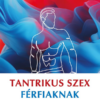 Tantrikus szex férfiaknak