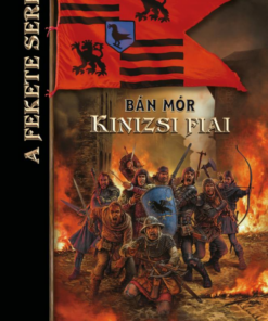 Alternative view of Kinizsi fiai - A Fekete Sereg