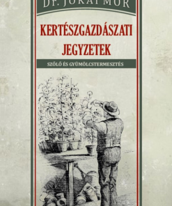 Kertészgazdászati jegyzetek