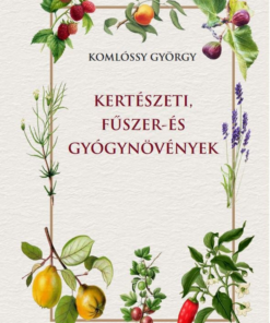 Kertészeti, fűszer- és gyógynövények