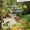 Mit esznek az állatok az erdőben?