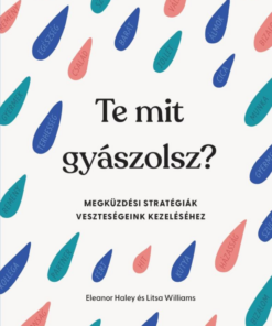 Te mit gyászolsz?
