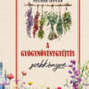A gyógynövénygyűjtés zsebkönyve
