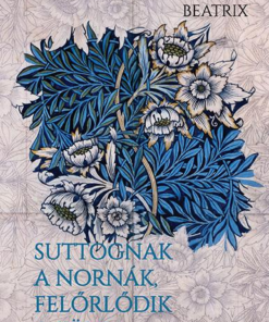 Suttognak a Nornák, felőrlődik a föld