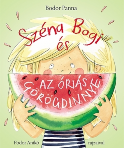 Széna Bogi és az óriás görögdinnye