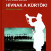Hívnak a kürtök!