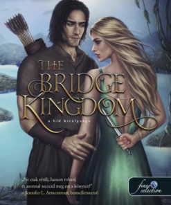 The Bridge Kingdom - A híd királysága (A híd királysága 1.)