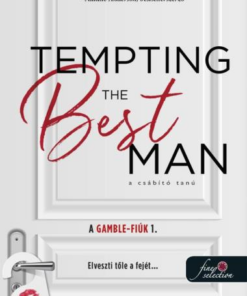 Tempting the best man - A csábító tanú (A Gamble - fiúk 1.) - Önállóan is olvasható!
