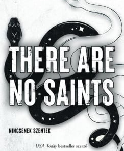 There Are No Saints - Nincsenek szentek - Éldekorált kiadás