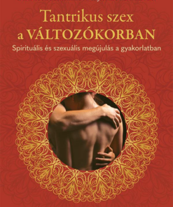 Tantrikus szex a változókorban