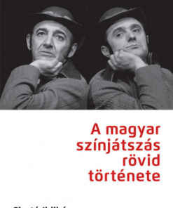 A magyar színjátszás rövid története - Javított kiadás