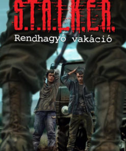 S.T.A.L.K.E.R. – Rendhagyó vakáció