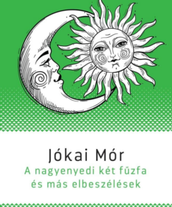 A nagyenyedi két fűzfa és más elbeszélések