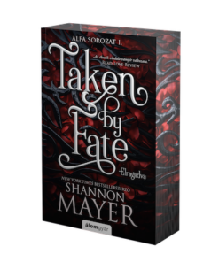 Alternative view of Taken by Fate - Elragadva - Éldekorált kiadás