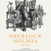 Sherlock Holmes világa: Az inspiráció a világ leghíresebb detektívje mögött