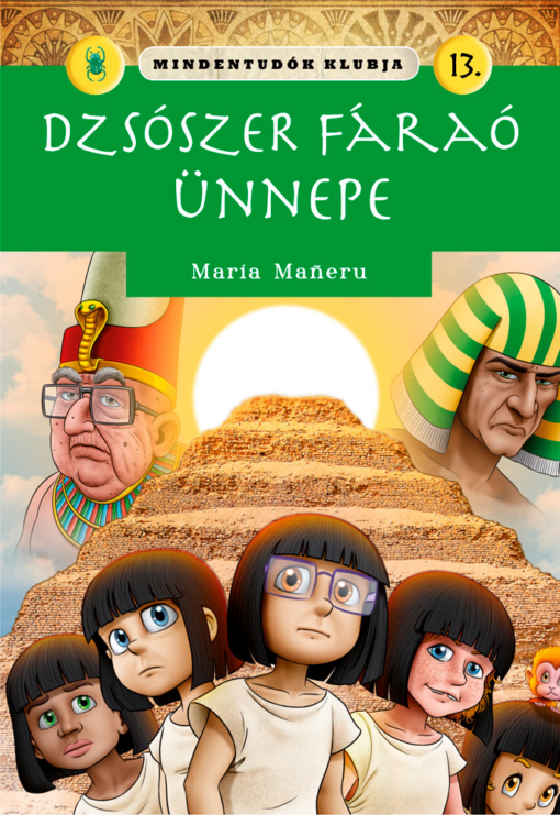 Mindentudók Klubja 13. - Dzsószer fáraó ünnepe