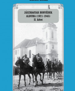 Jászmagyar honvédek albuma (1921-1945) II. kötet