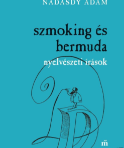 Szmoking és bermuda - Nyelvészeti írások