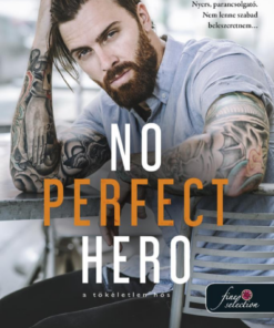 No Perfect Hero - A tökéletlen hős (Heart’s Edge hősei 1.)
