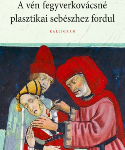 A vén fegyverkovácsné plasztikai sebészhez fordul
