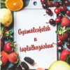 Gyümölcsfélék a táplálkozásban