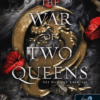 The War of Two Queens - Két királynő háborúja (Vér és hamu 4.)