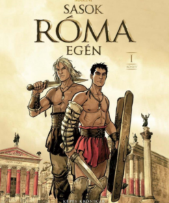 Sasok Róma egén -  I. könyv