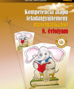 Kompetencia alapú feladatgyűjtemény matematikából - 8. évfolyam