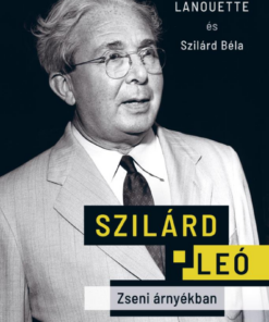 Szilárd Leó - Zseni árnyékban