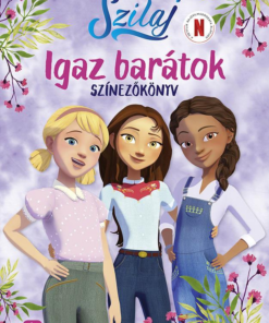 Szilaj - Igaz barátok