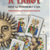 A tarot, mint az önismeret útja pszichológiai megvilágításban