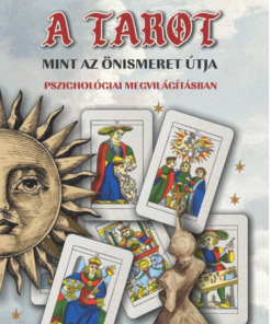 A tarot, mint az önismeret útja pszichológiai megvilágításban