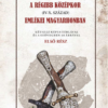 A régi középkor (IV-X. század) emlékei Magyarhonban I. kötet