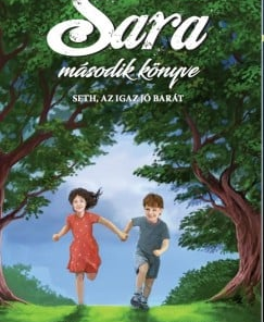 Sara második könyve - Seth, az igaz jó barát