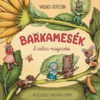 Barkamesék - A csíkos magocska