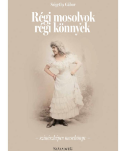 Régi mosolyok régi könnyek