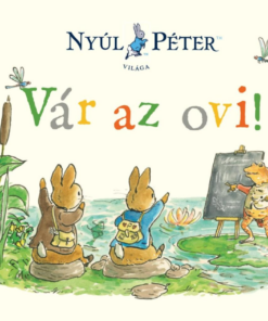 Nyúl Péter világa - Vár az ovi!