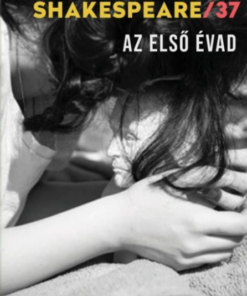 Shakespeare/37 – Az első évad