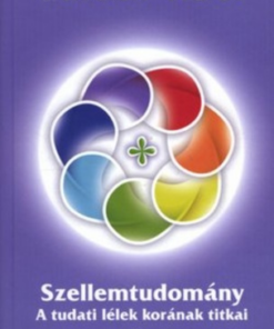 Szellemtudomány II. rész – A tudati lélek korának titkai