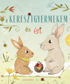 A keresztgyermekem és én