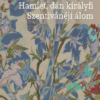 Romeo és Júlia / Hamlet, dán királyfi / Szentivánéji álom