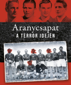 Aranycsapat a terror idején