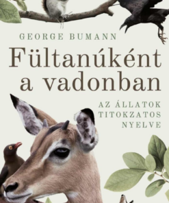 Fültanúként a vadonban - Az állatok titokzatos nyelve