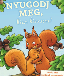 Nyugodj meg, kicsi kincsem!